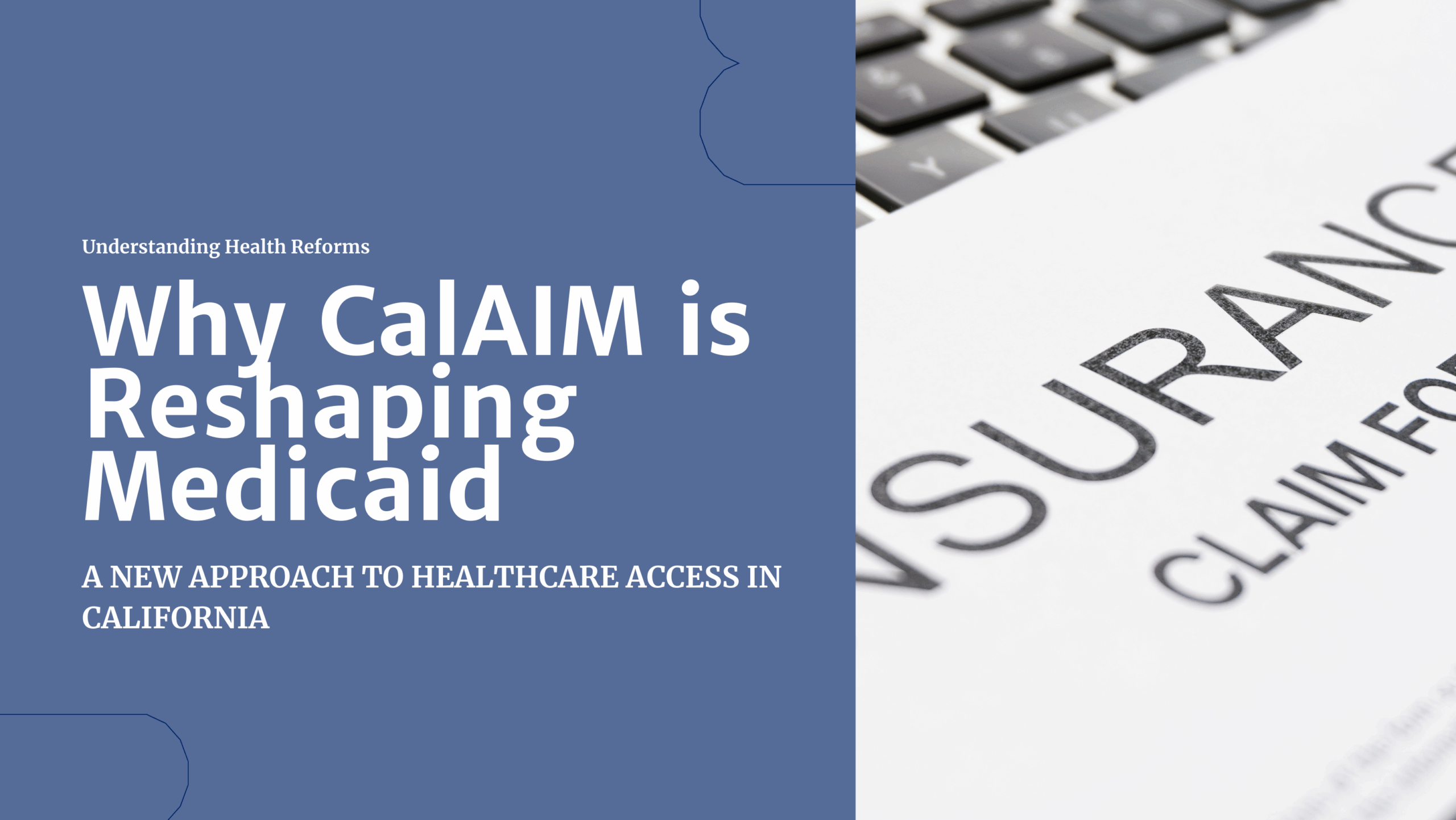 Why CalAIM Is Reshaping Medicaid Utilization in California