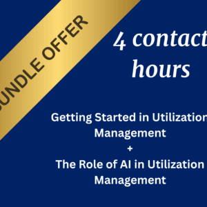 UM Starter Bundle – AI in UM + Getting Started (4 CE Hours)