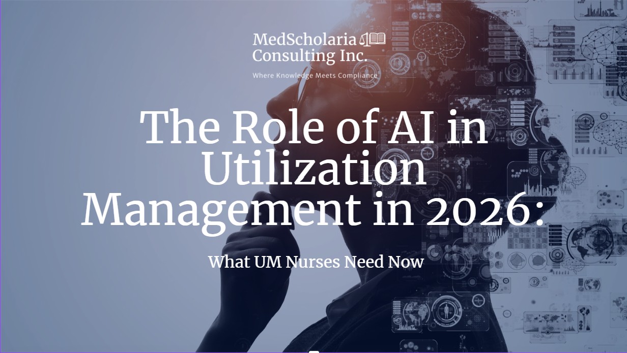 Role of AI in Utilization Management in 2026: What UM Nurses Need